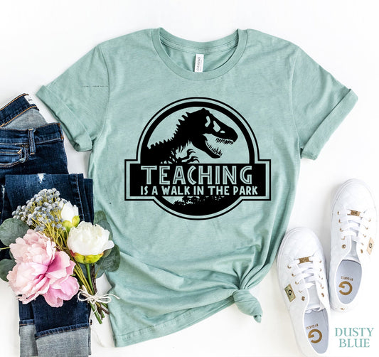 Teaching Is A Walk In The Park T-shirt *